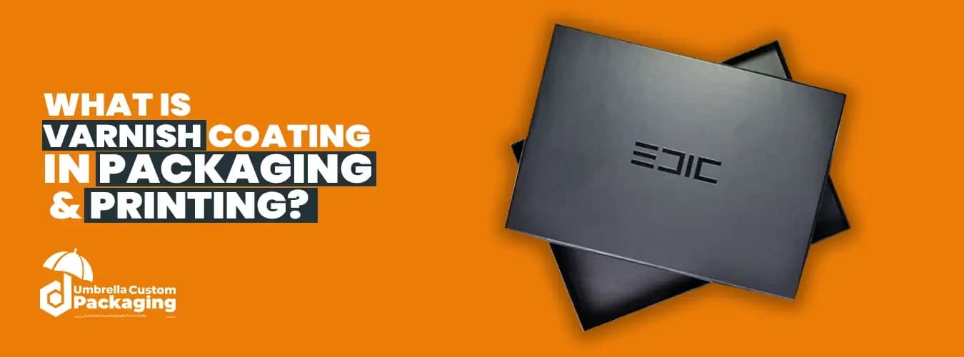 What Is Varnish Coating in Packaging Printing